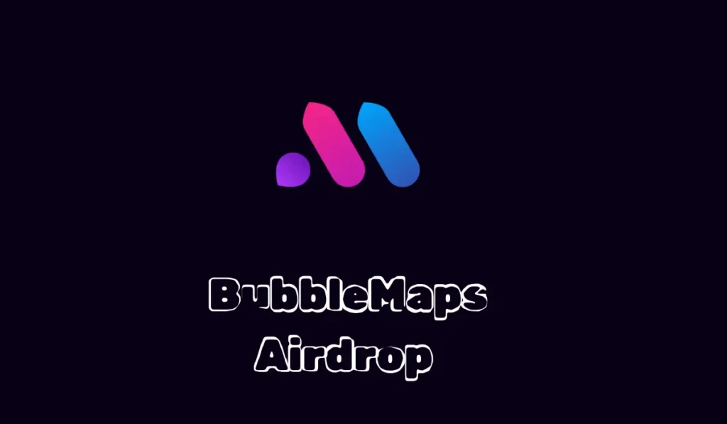 BubbleMaps Airdrop