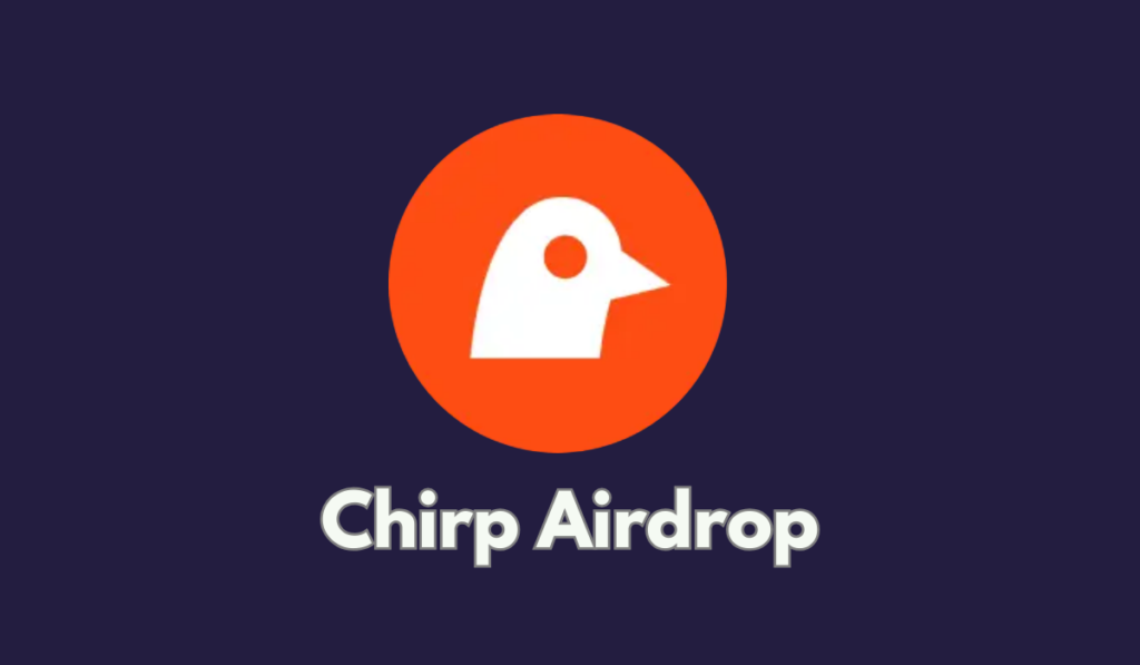 Chirp Airdrop