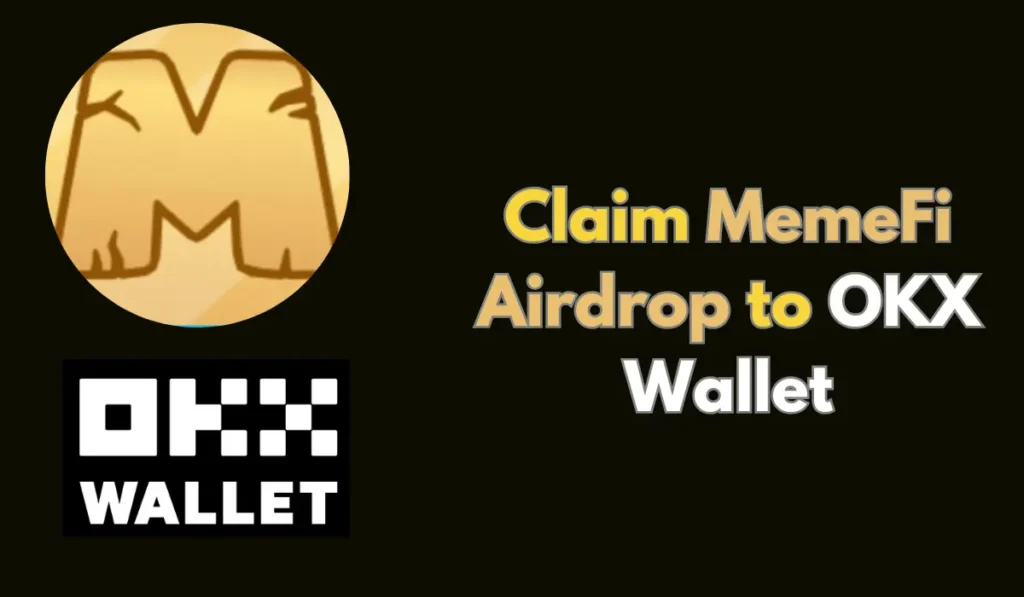 Claim MemeFi Airdrop to OKX Wallet