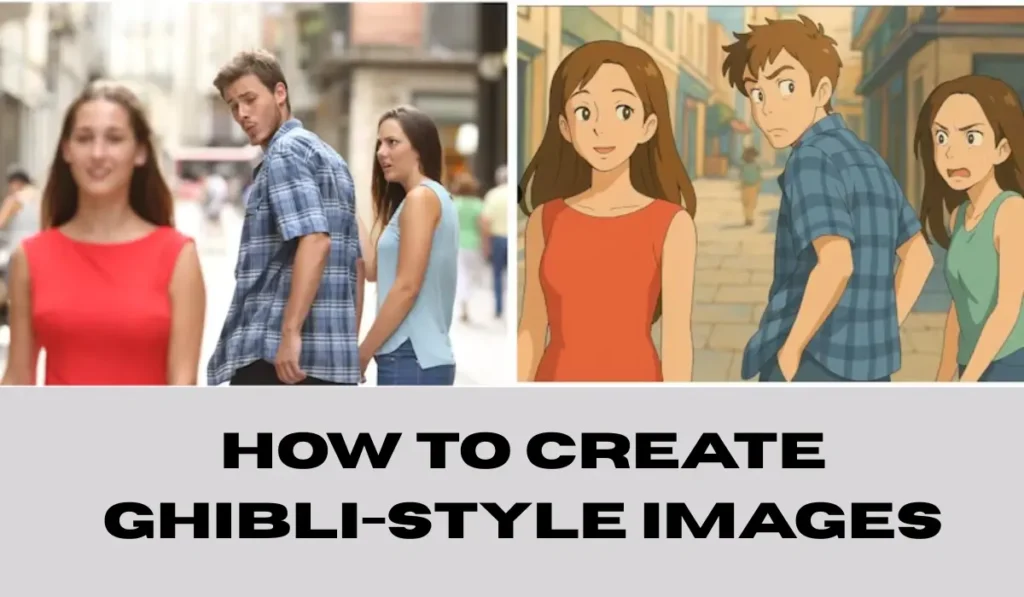 How to Create Ghibli-Style Images