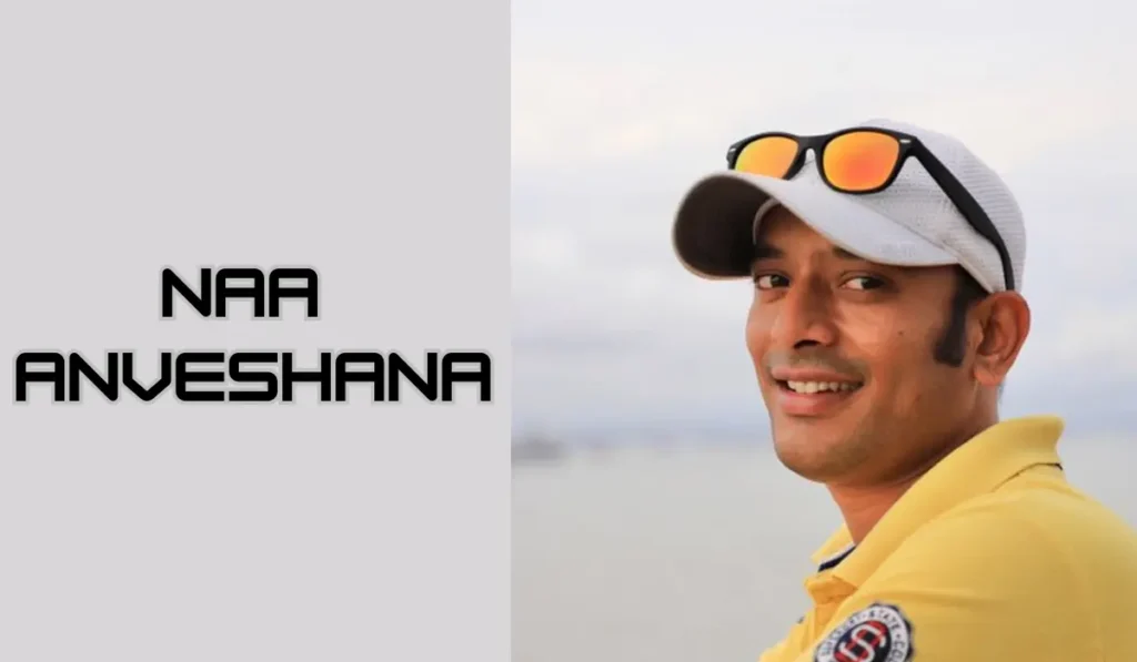 who is Naa Anveshana
